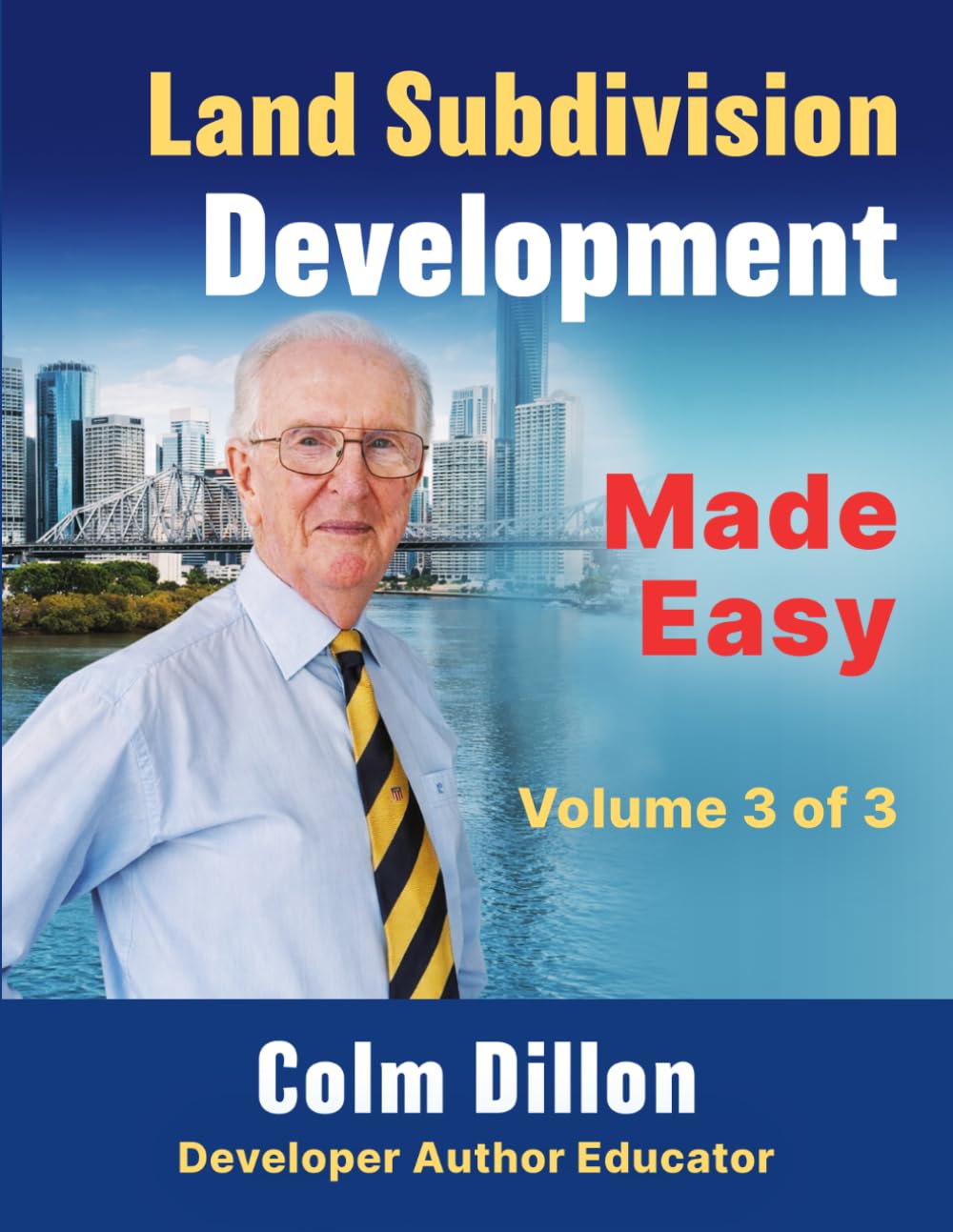 Land Subdivision Development Made Easy (Residential Real Estate Development Made Easy)