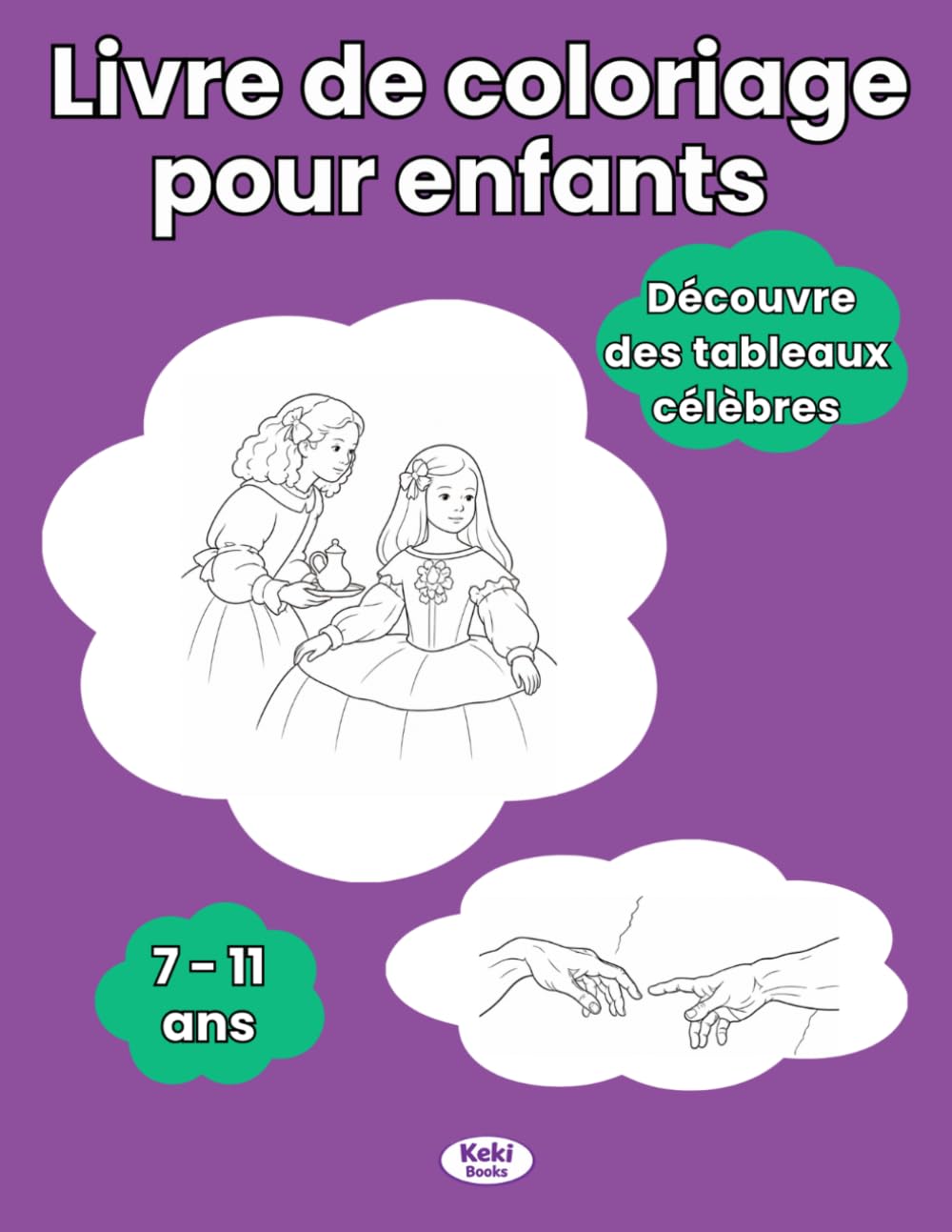 Livre de coloriage pour enfants: Avec des tableaux et des peintres célèbres, découvre l’art en t’amusant