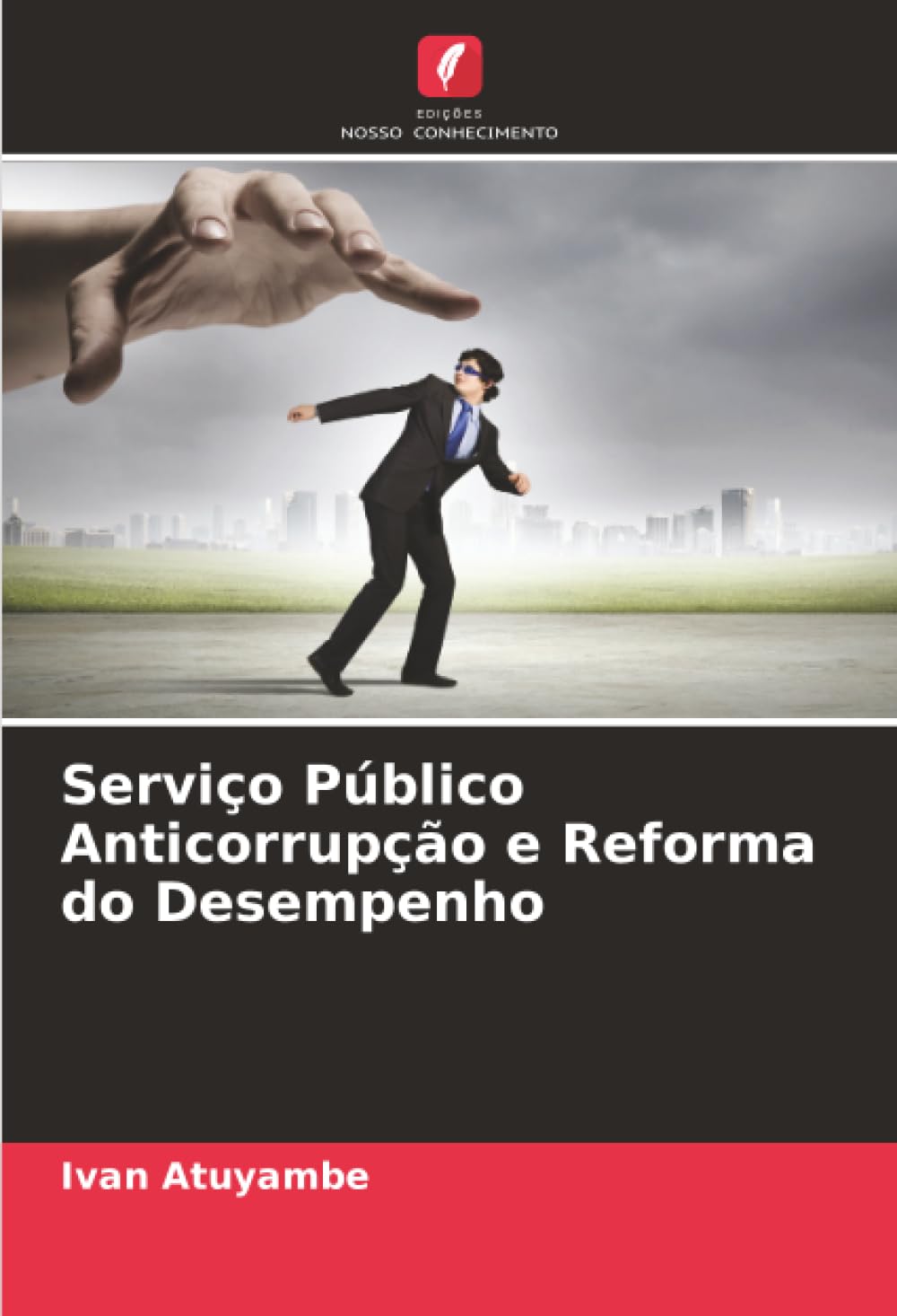 Serviço Público Anticorrupção e Reforma do Desempenho