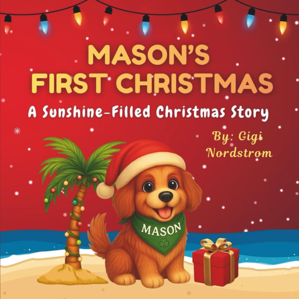 Mason's First Christmas: A Sunshine-Filled Christmas Story (Mason the Irish Mini Doodle Adventures)