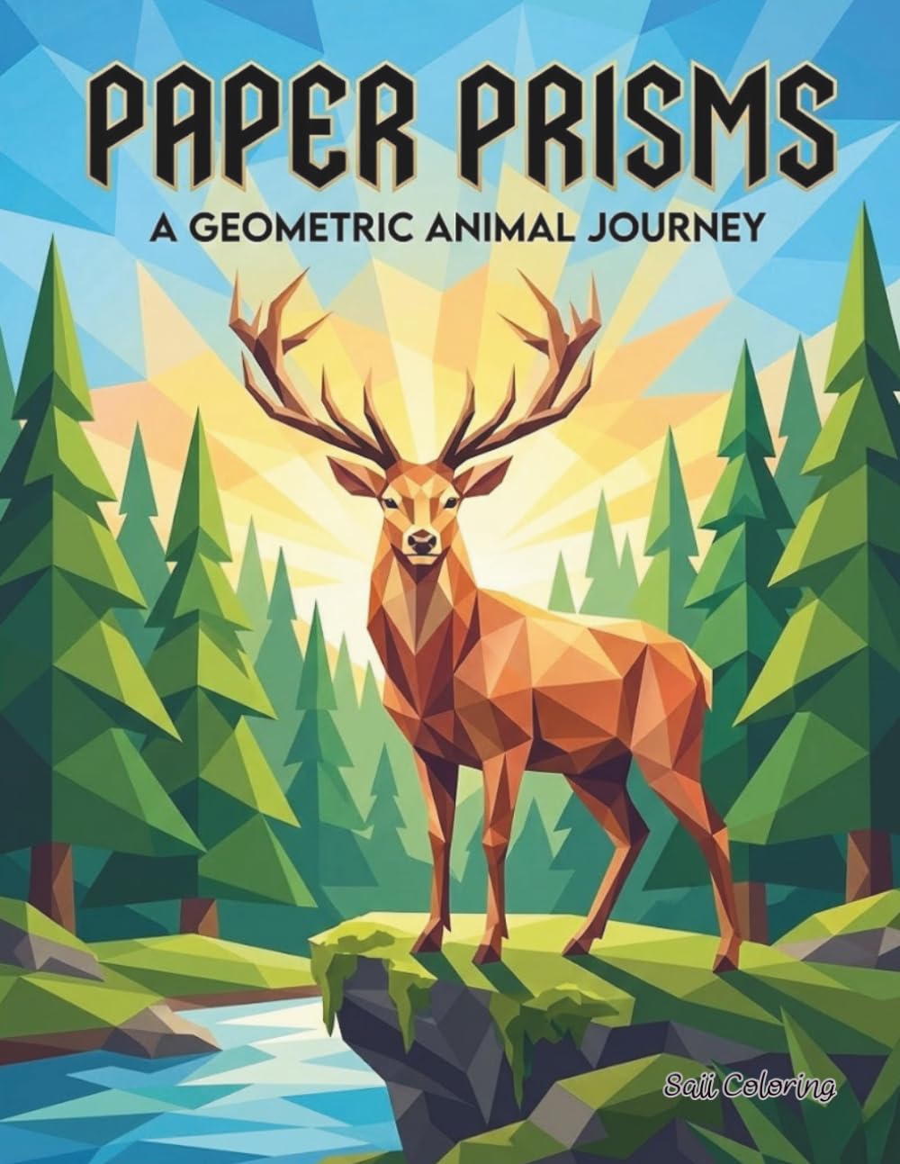 PAPER PRISMS: A GEOMETRIC ANIMAL JOURNEY: A Relaxing Adult Coloring Book Featuring Intricate Low Poly Animal Designs for Stress Relief and Mindfulness