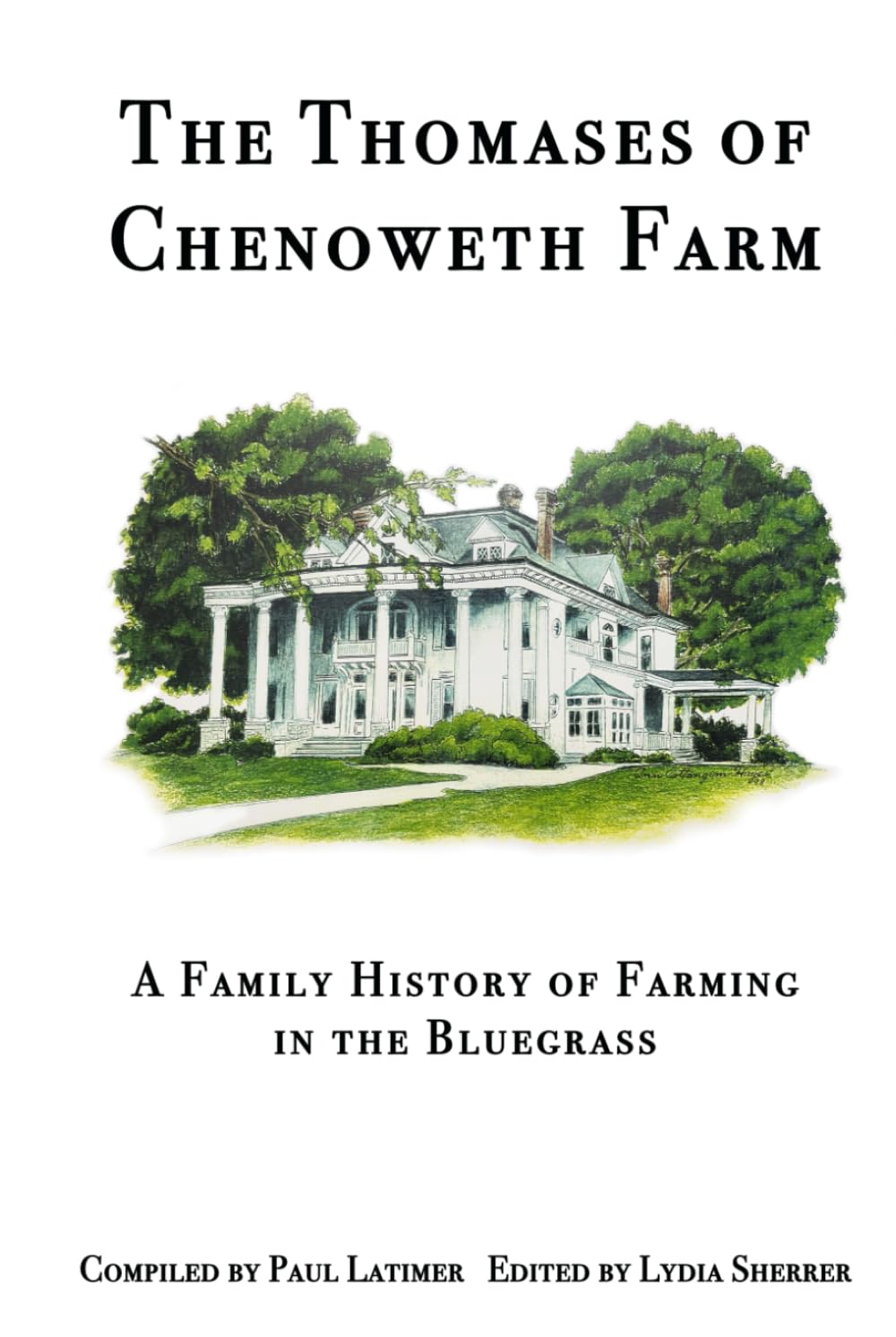 The Thomases of Chenoweth Farm: A Family History of Farming in the Bluegrass