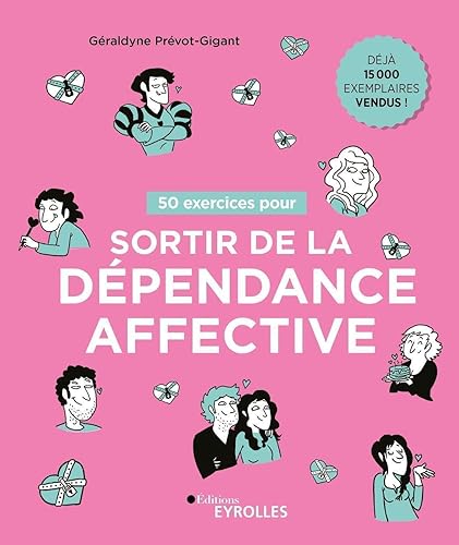 50 exercices pour sortir de la dépendance affective