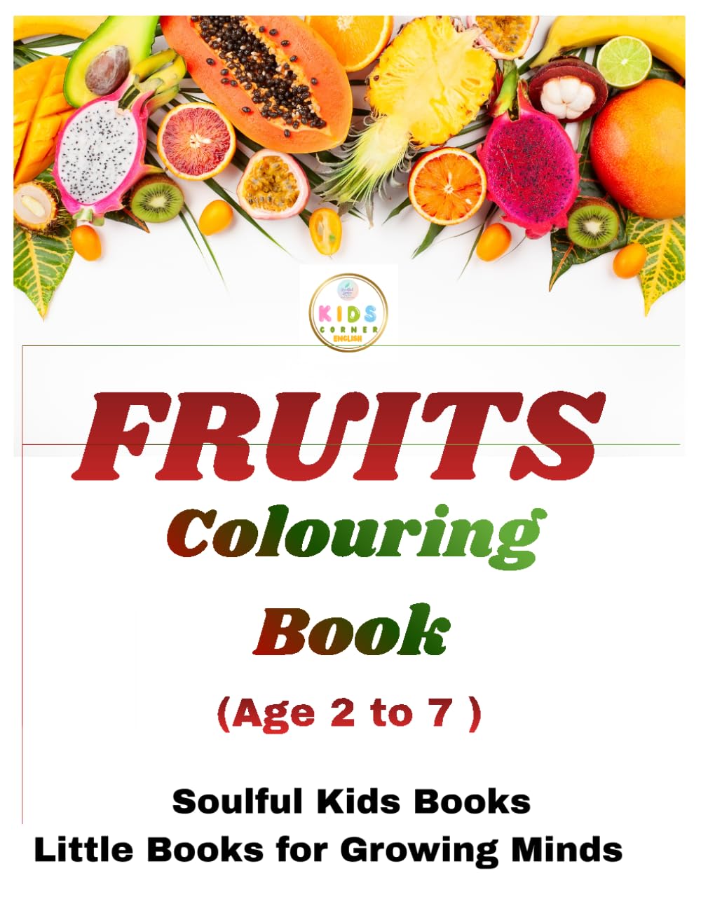 fruits coloring book for kids: a fun learning and coloring book for kids age 2 to 7
