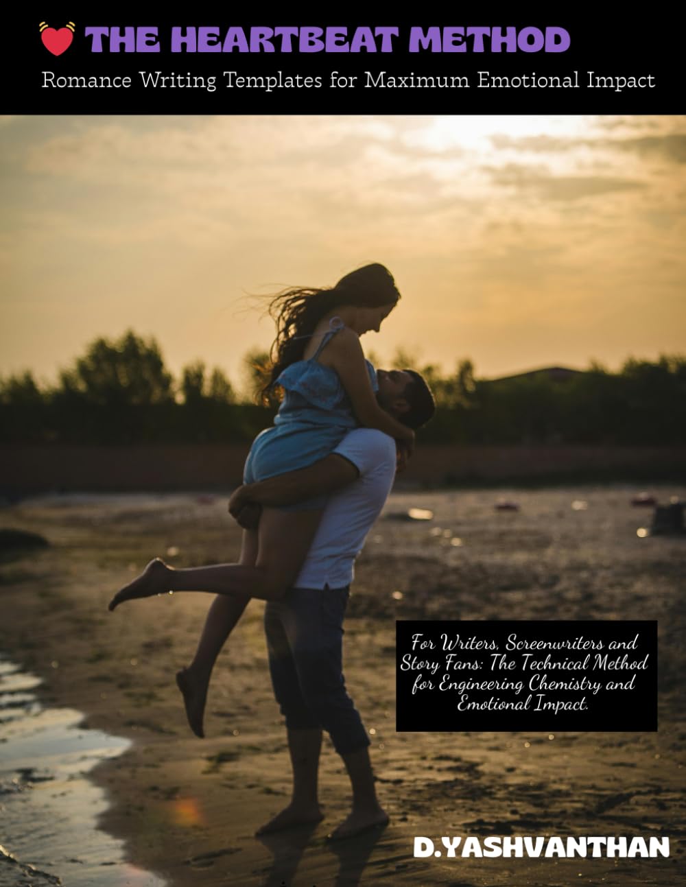 THE HEARTBEAT METHOD: Romance Writing Templates for Maximum Emotional Impact