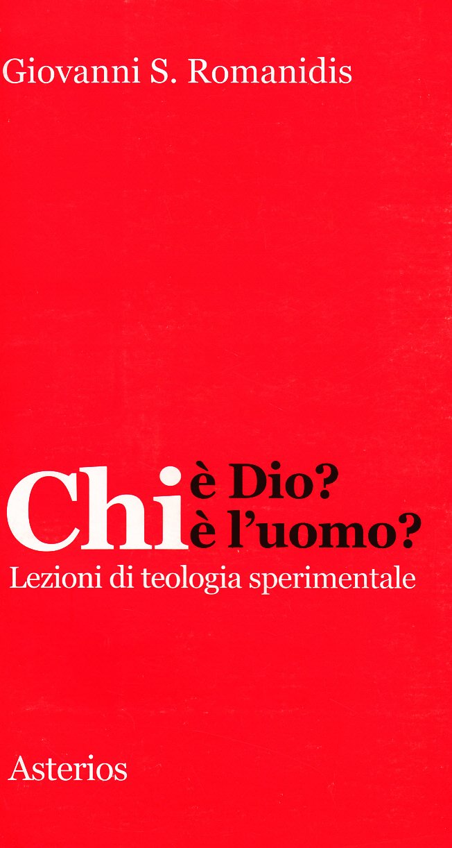 Chi è Dio? Chi è L'uomo? Lezioni Di Teologia Sperimentale - 4