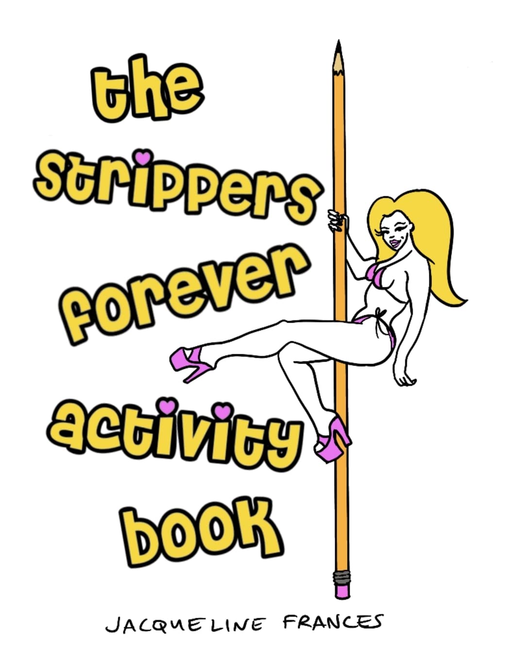 Strippers Forever Activity Book Paperback – December 11, 2018