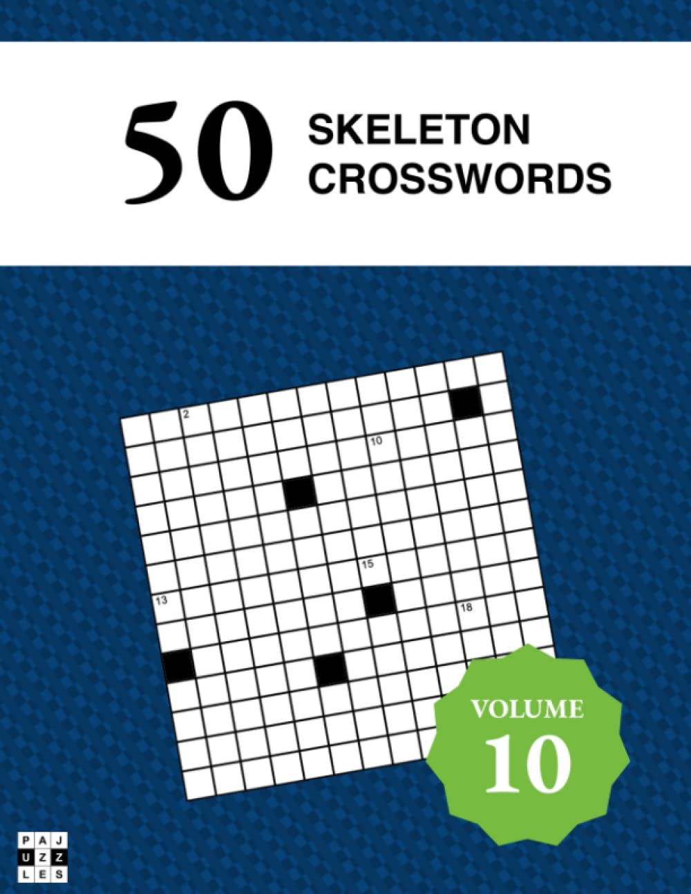 50 Diagramless Skeleton Crosswords - Pajuzzles: Volume 10 Skeleton Crossword Puzzles