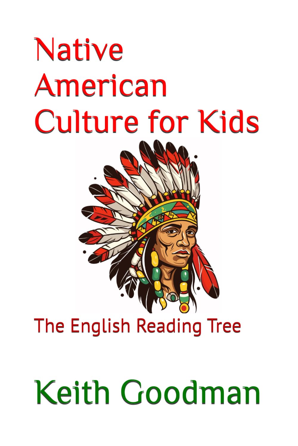 Native American Culture for Kids: The English Reading Tree: 12