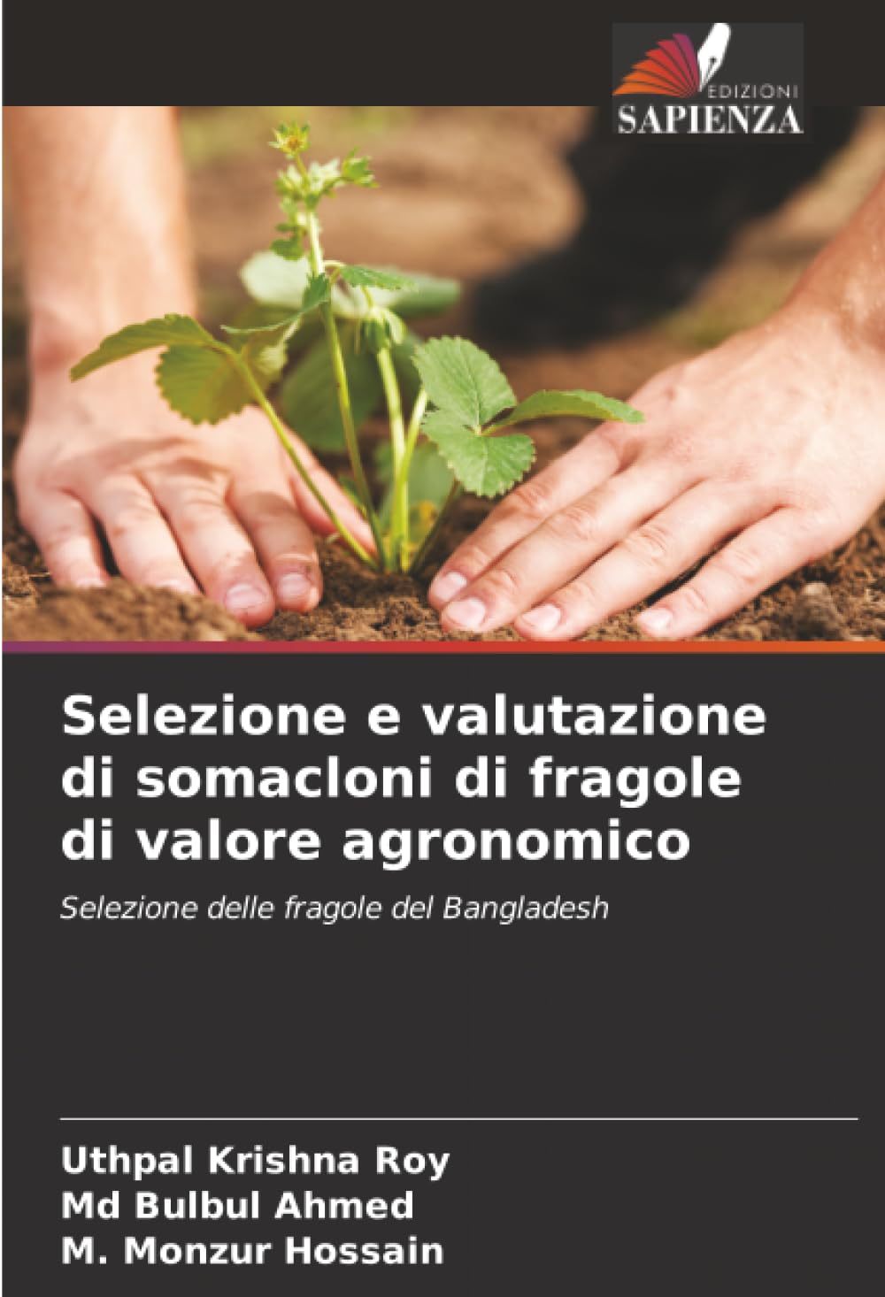 Selezione e valutazione di somacloni di fragole di valore agronomico: Selezione delle fragole del Bangladesh