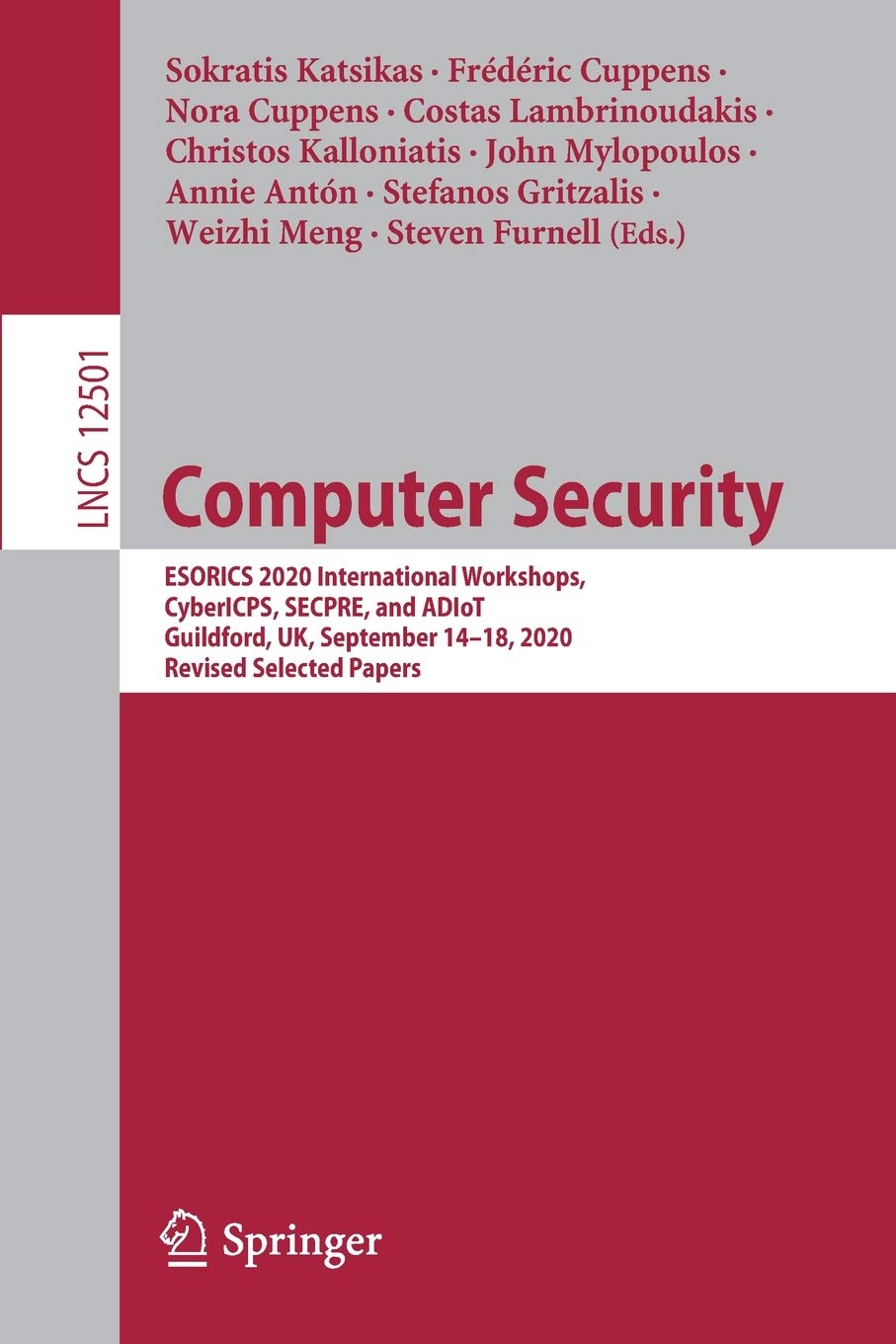 Computer Security: ESORICS 2020 International Workshops, CyberICPS, SECPRE, and ADIoT, Guildford, UK, September 14–18, 2020, Revised Selected Papers: 12501 (Security and Cryptology)