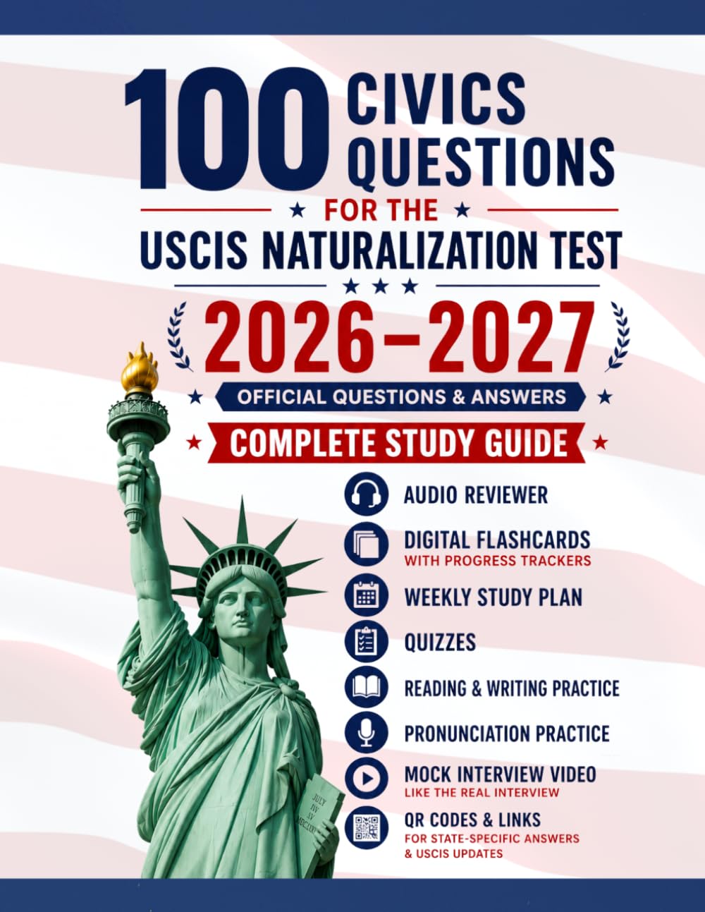100 Civics Questions for the USCIS Naturalization Test: Complete Study Package with Interview Practice, Audio Reviewer, Digital Flashcards, Quizzes, and Study Planner