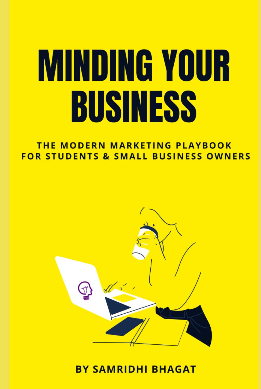 Minding Your Business: Secrets of Making a Business Grow Online