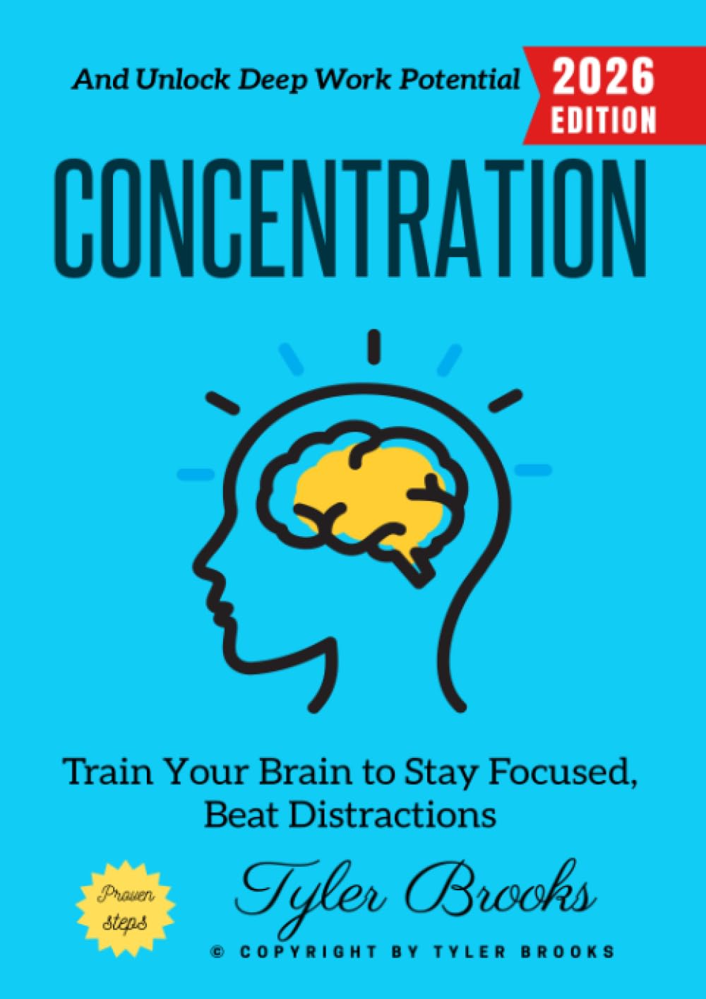 Concentration:: Train Your Brain to Stay Focused, Beat Distractions, and Unlock Deep Work Potential