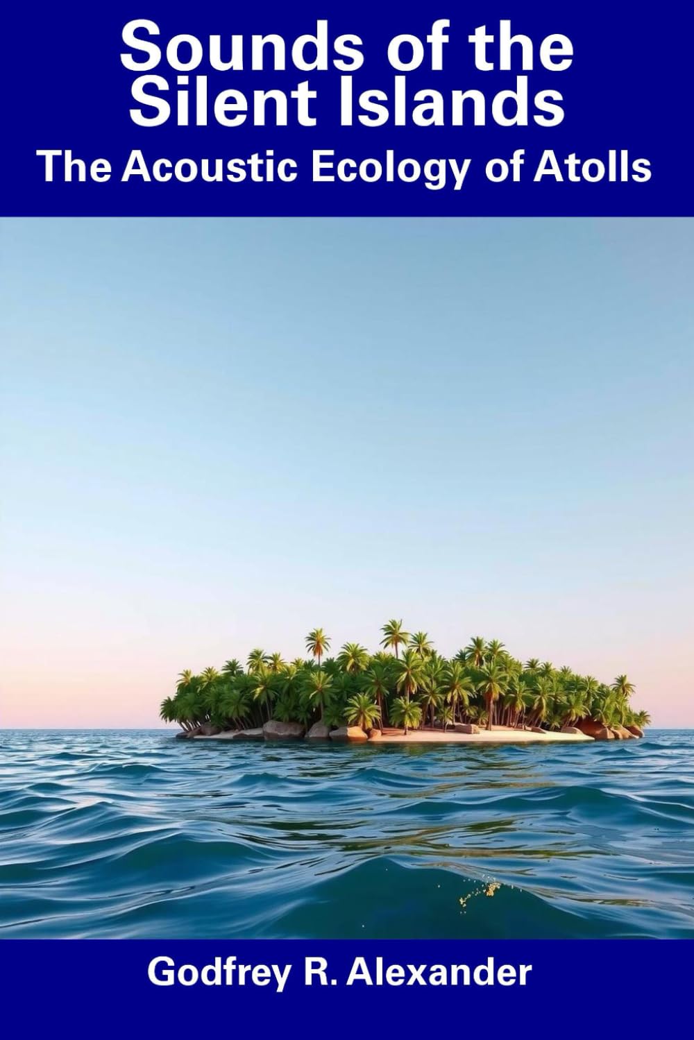 Acoustic Ecology of Atolls avec analyses scientifiques exclusives