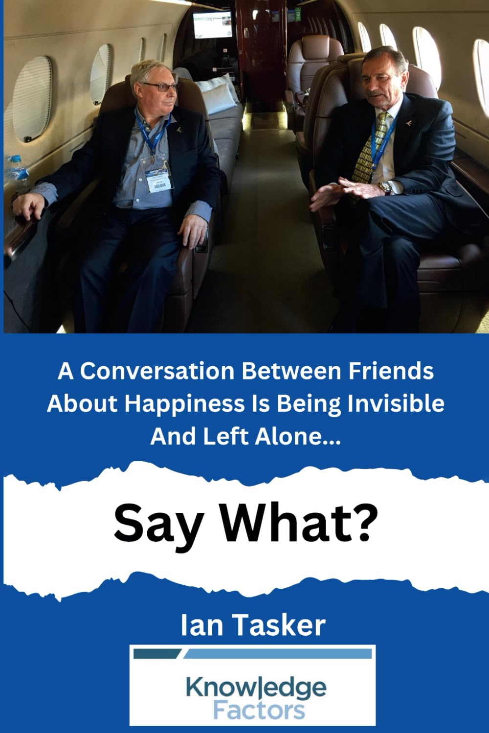 A Conversation Between Friends About Happiness Is Being Invisible And Left Alone: Say What?