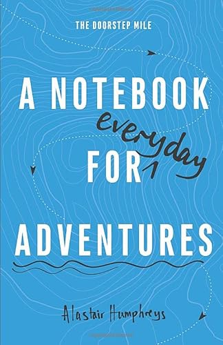 A Notebook for Adventures: The Doorstep Mile 1916308813 Book Cover