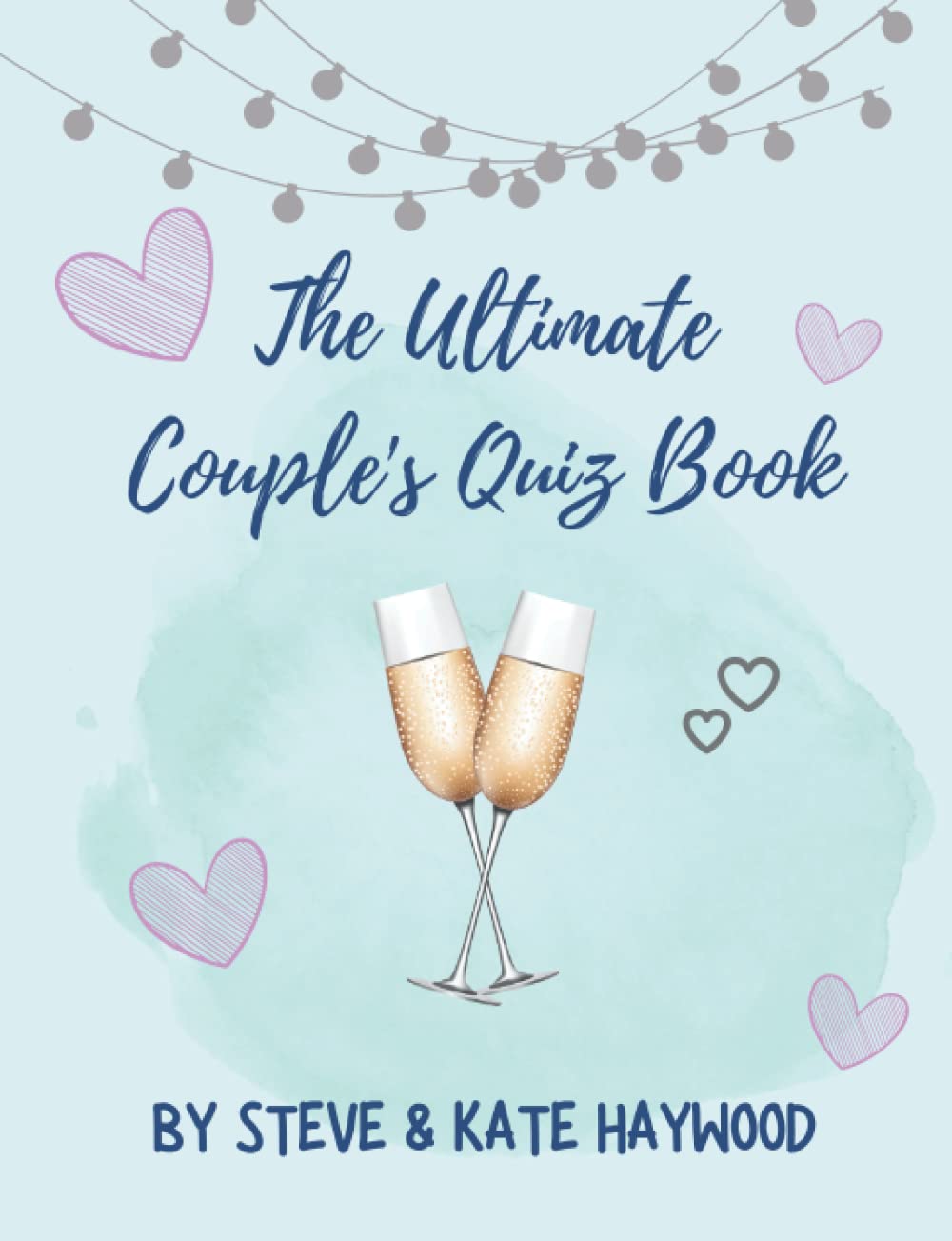 The Ultimate Couple's Quiz Book: Fun Quizzes and Activities to do With Your Partner (Quizicle Quiz Books)