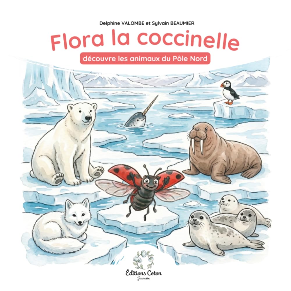 Flora la coccinelle découvre les animaux du Pôle Nord