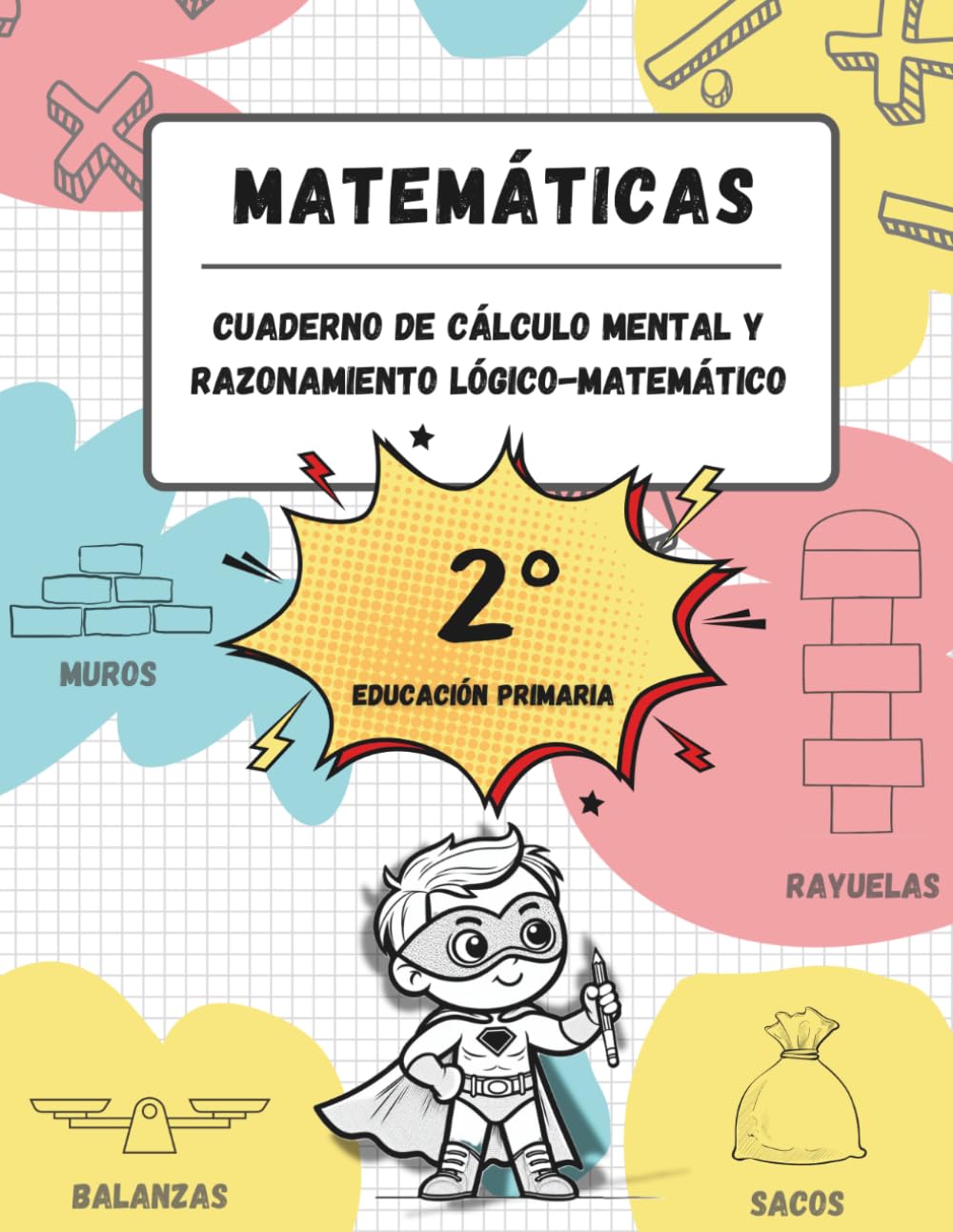 Cuaderno de cálculo mental y razonamiento lógico-matemático (7-8 años / 2º Educación Primaria): Juegos, actividades y ejercicios para la mejora de la ... matemático y tablas de multiplicar.)