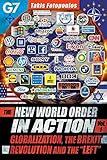 The New World Order in Action Vol. 1:: Globalization, the Brexit Revolution and the 'Left'