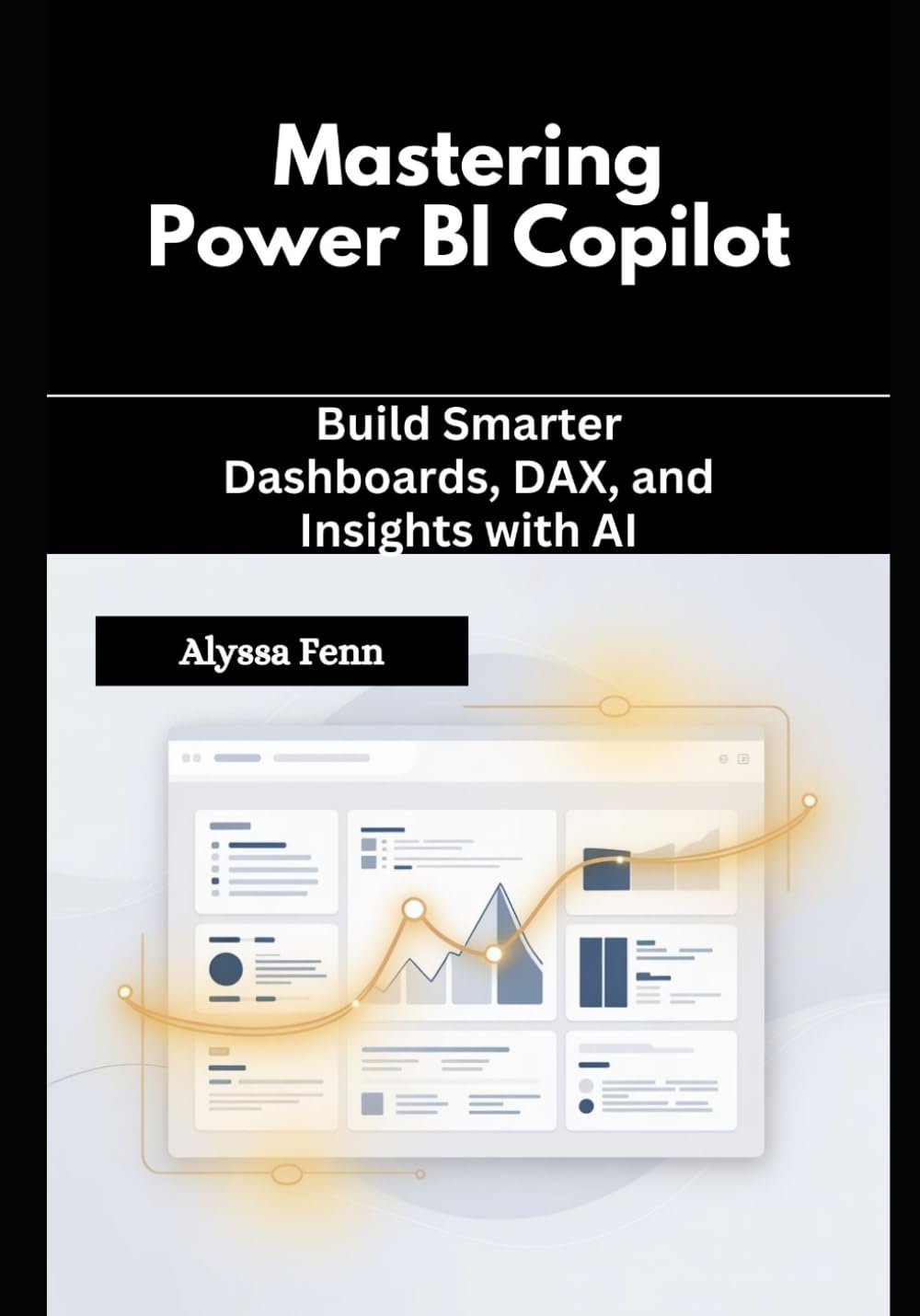 Mastering Power BI Copilot: Build Smarter Dashboards, DAX, and Insights with AI