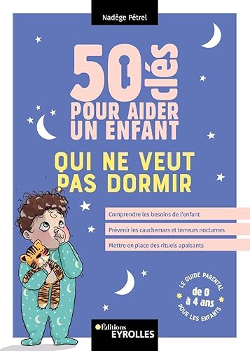 50 clés pour aider un enfant qui ne veut pas