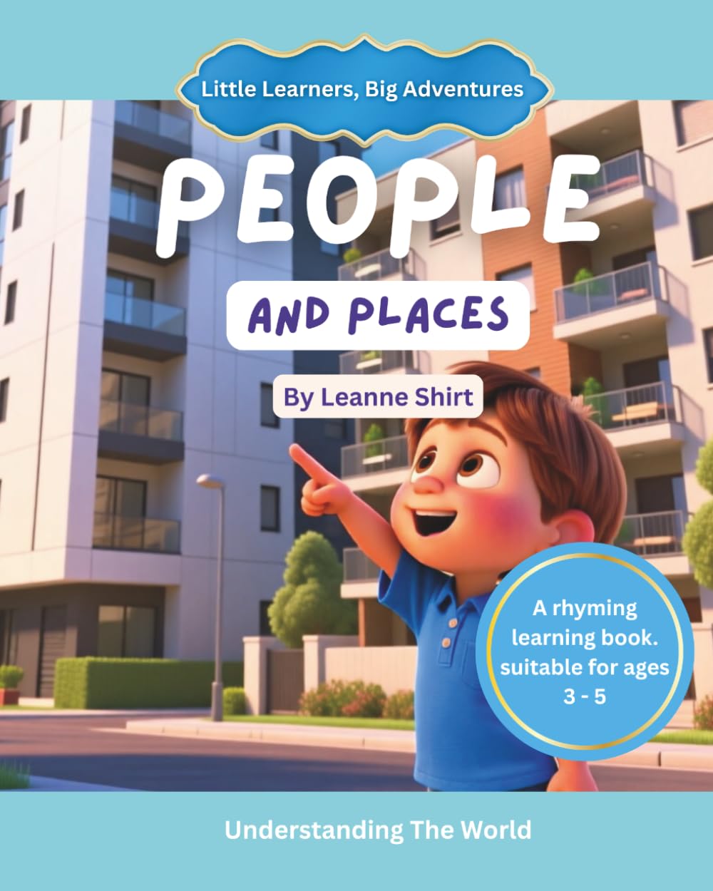 People And Places: Little Learners, Big Adventures- Understanding The World Collection