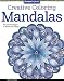 Creative Coloring Mandalas: Art Activity Pages to Relax and Enjoy! (Design Originals)