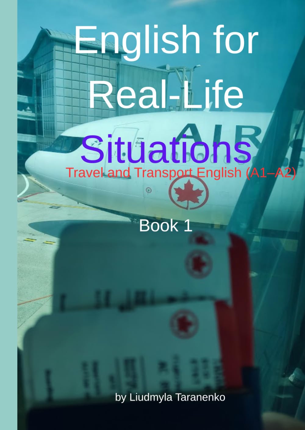 English for Real-Life Situations: Travel and Transport English (A1–A2)
