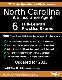 North Carolina Title Insurance Agent (InsNC-Title46) Practice Exam Questions: 300 Questions with Detailed Explanations