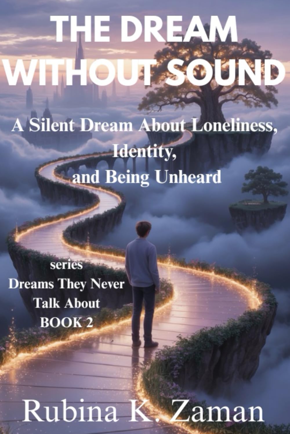 THE DREAM WITHOUT SOUND: A Silent Dream About Loneliness, Identity, and Being Unheard (Dreams They Never Talk About)