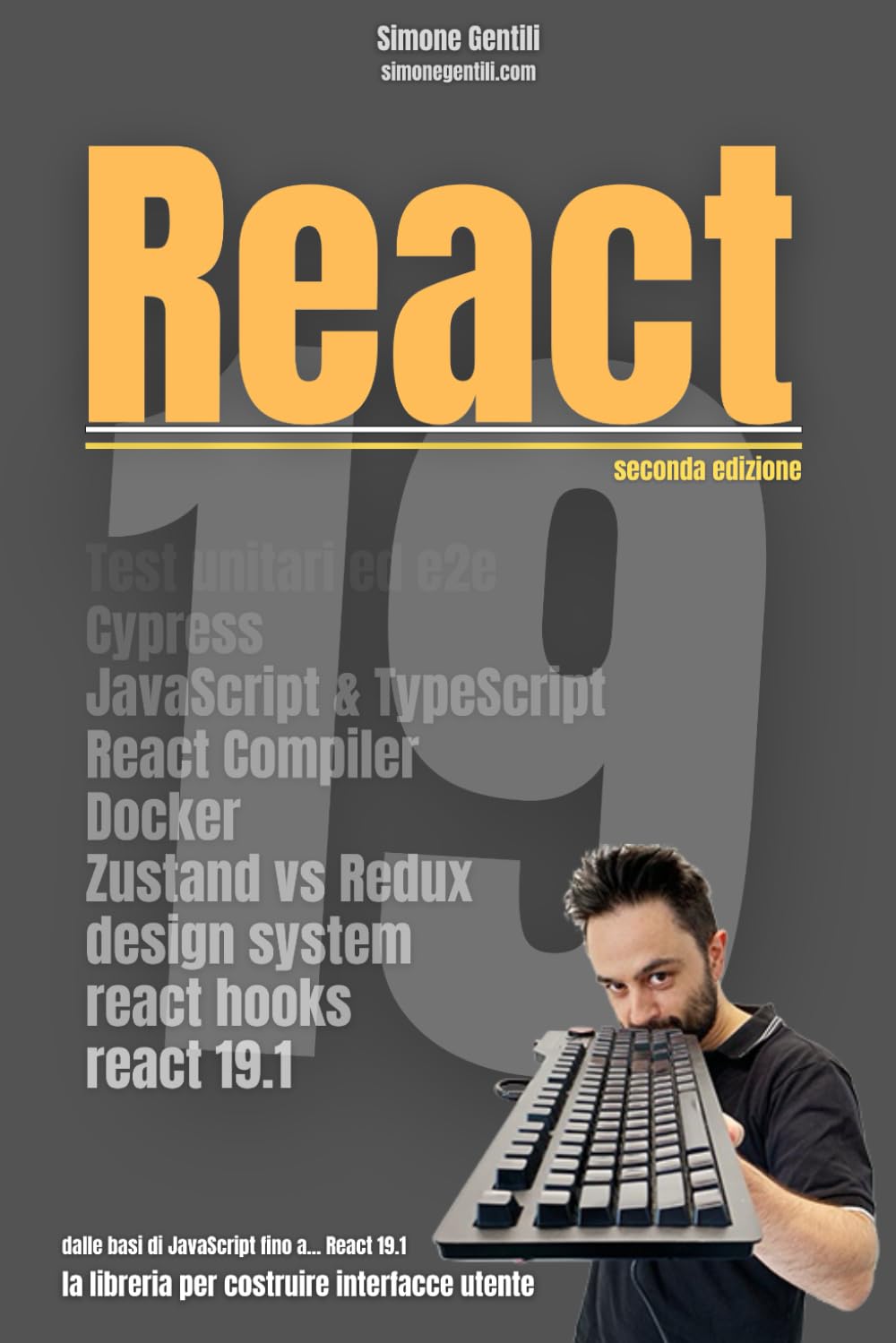 React: Tutte le novità di React 19 spiegate passo passo: Server Actions, Compiler, nuovi hook, transizioni e molto altro