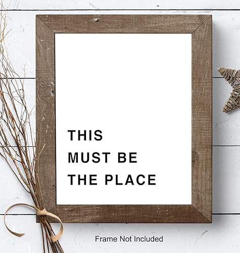 Miniatura 7 de This Must Be The Place - Unframed Wall Art Print Typography - Makes a Great Gift - Perfect Home Decor - Ready to Frame (8x10) Photo