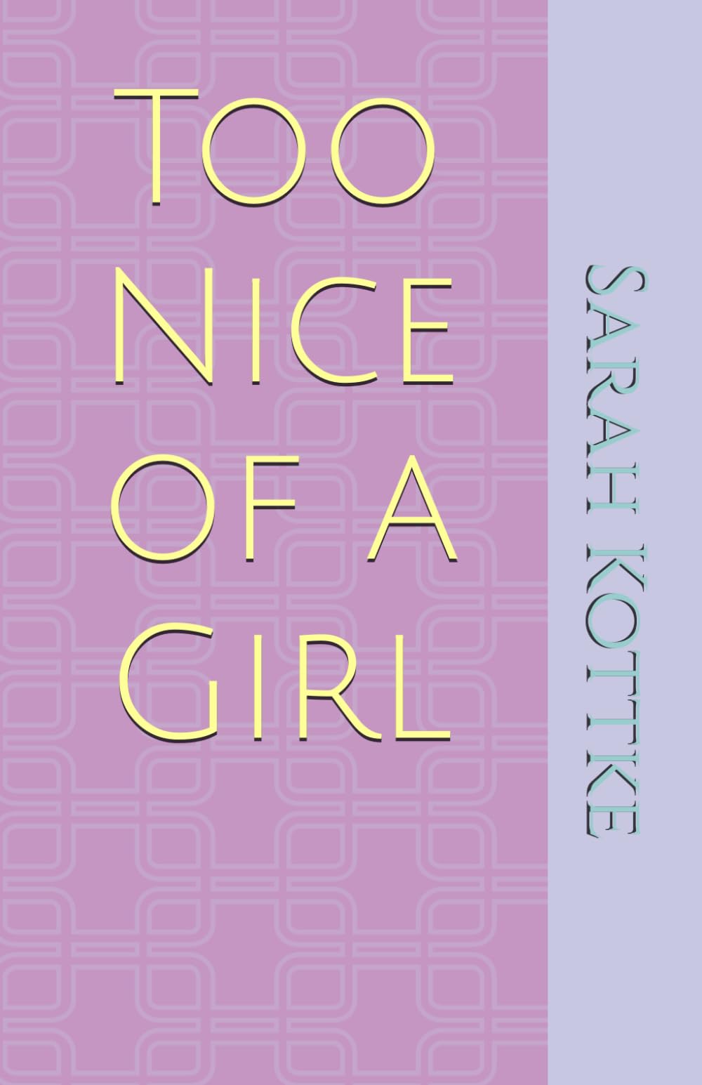 Too Nice of a Girl