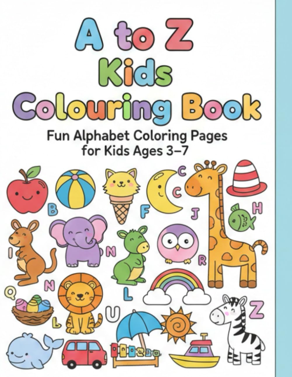 A to Z Kids Coloring Book: Fun Alphabet Coloring Pages for Kids Ages 3–7