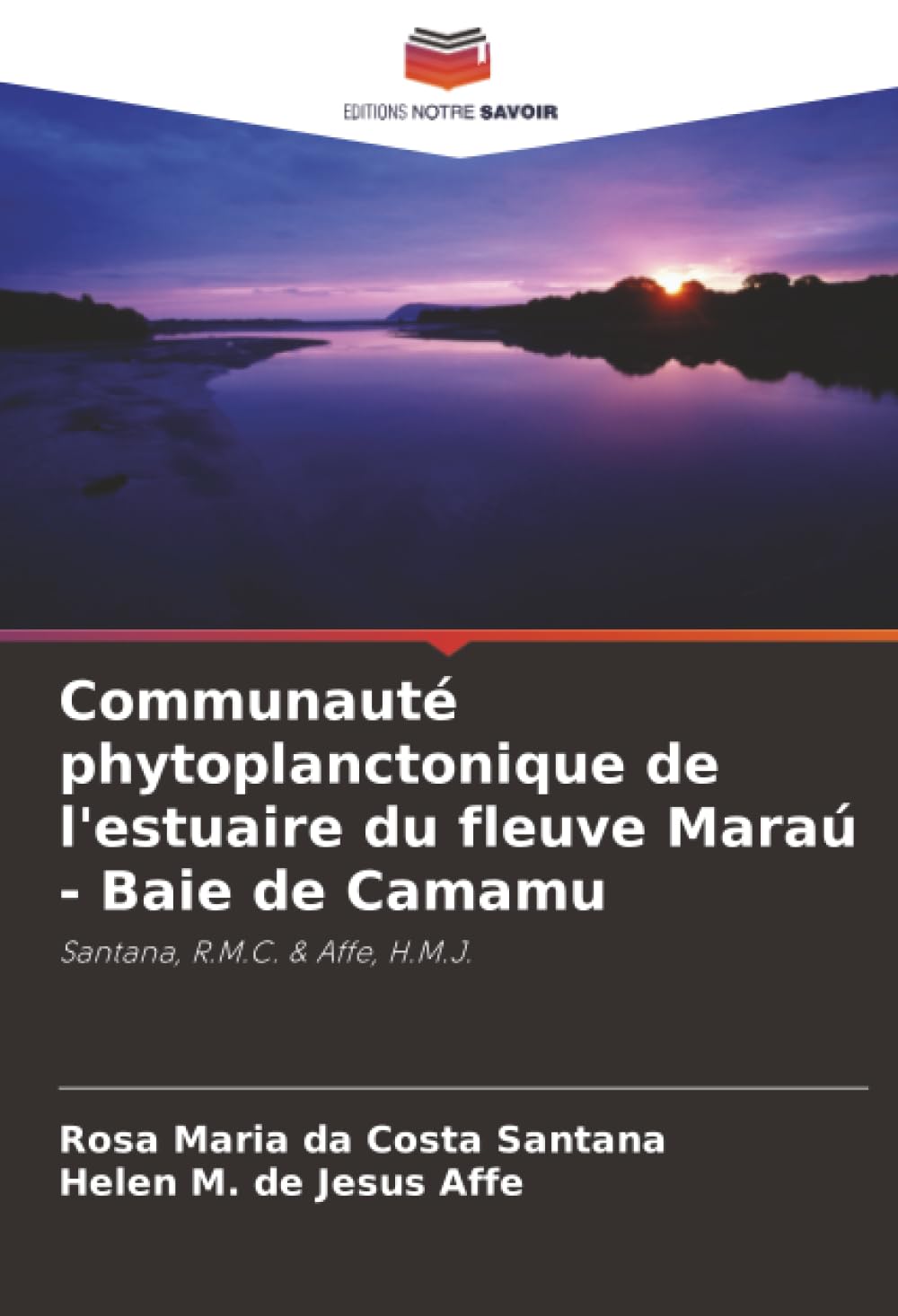 Communauté phytoplanctonique de l'estuaire du fleuve Maraú - Baie de Camamu: Santana, R.M.C. & Affe, H.M.J.