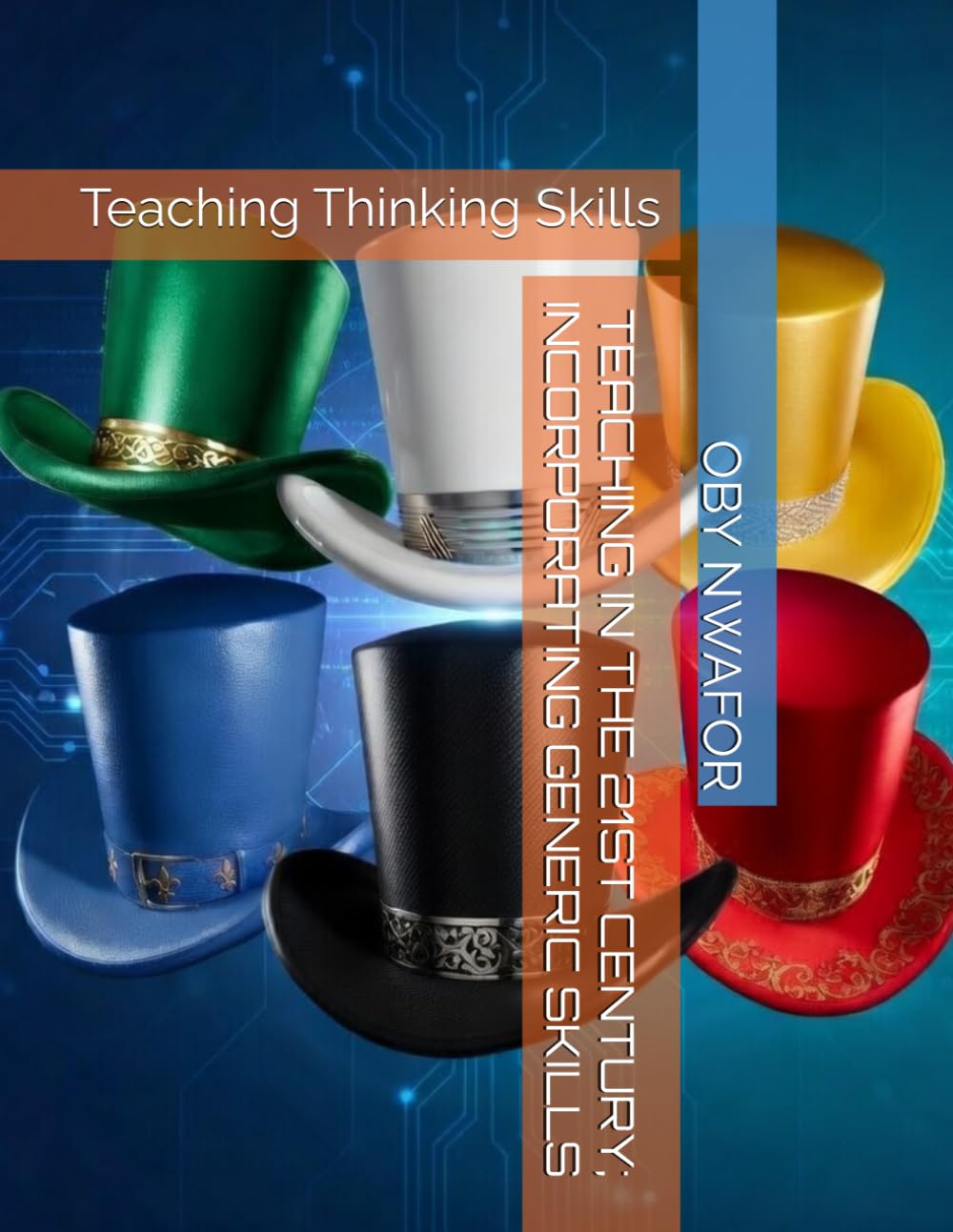 TEACHING IN THE 21ST CENTURY; INCORPORATING GENERIC SKILLS: Teaching Thinking Skills