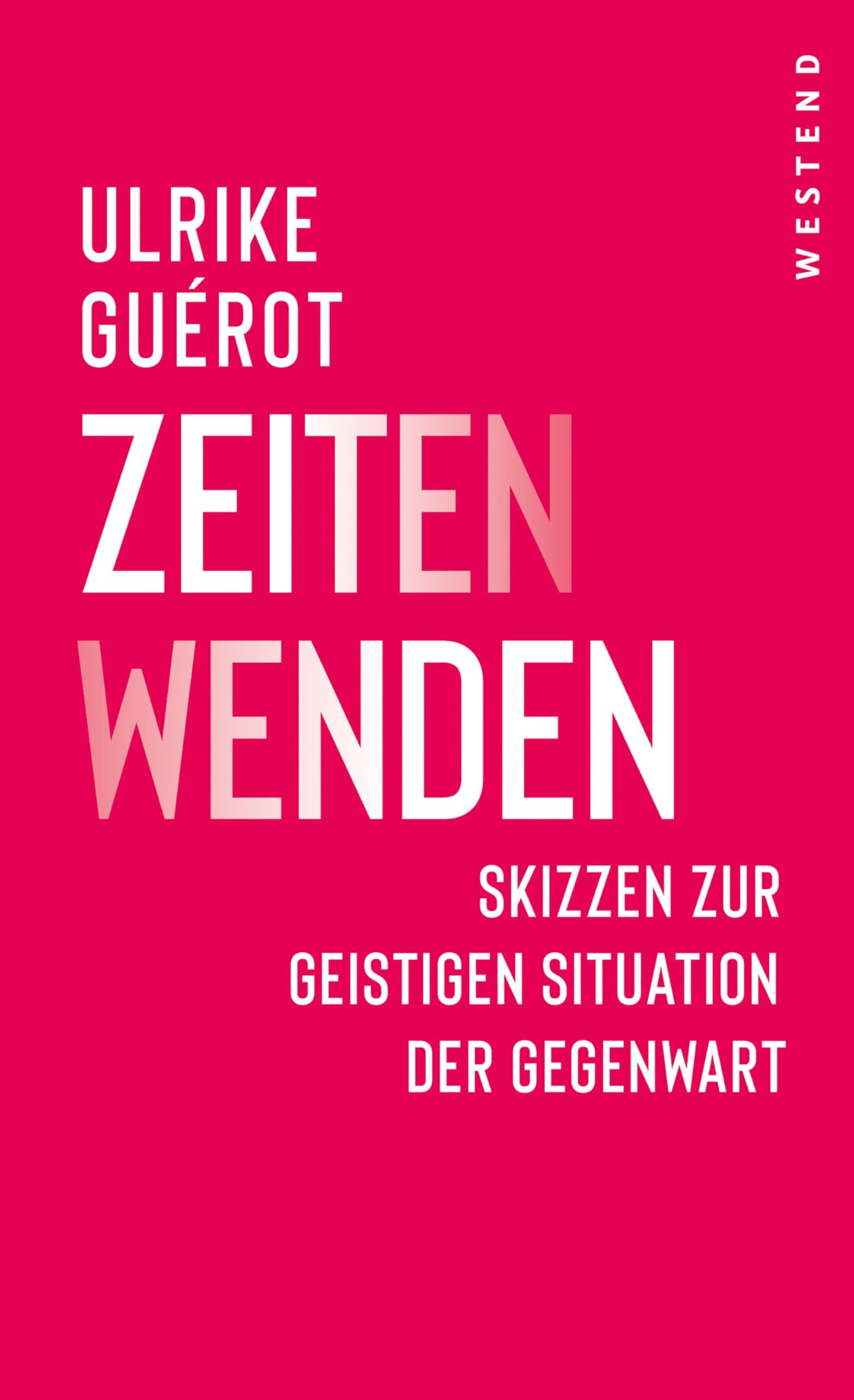 ZeitenWenden: Skizzen zur geistigen Situation der Gegenwart