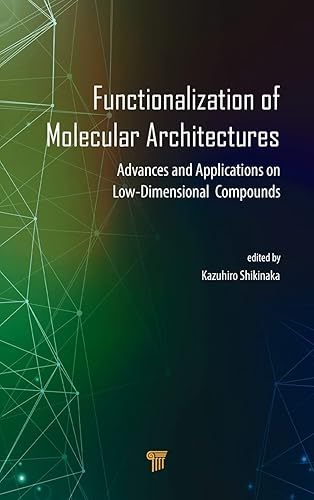Functionalization of Molecular Architectures: Advances and Applications on Low-Dimensional Compounds