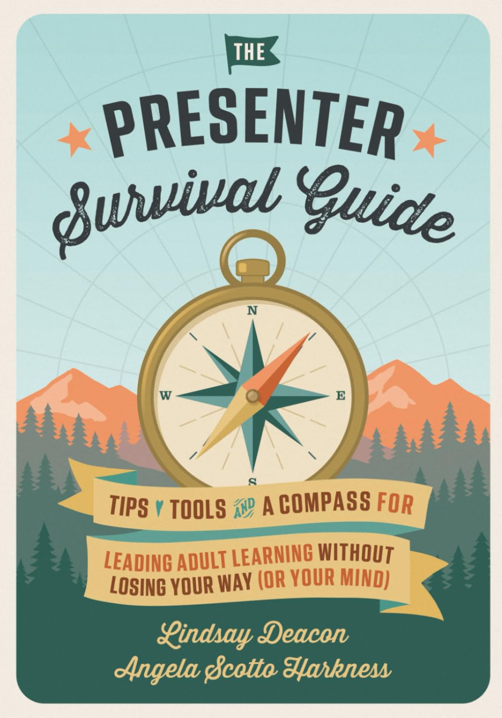 The Presenter Survival Guide: Tips, tools, and a compass for leading adult learning without losing your way (or your mind).      Paperback – August 23, 2025