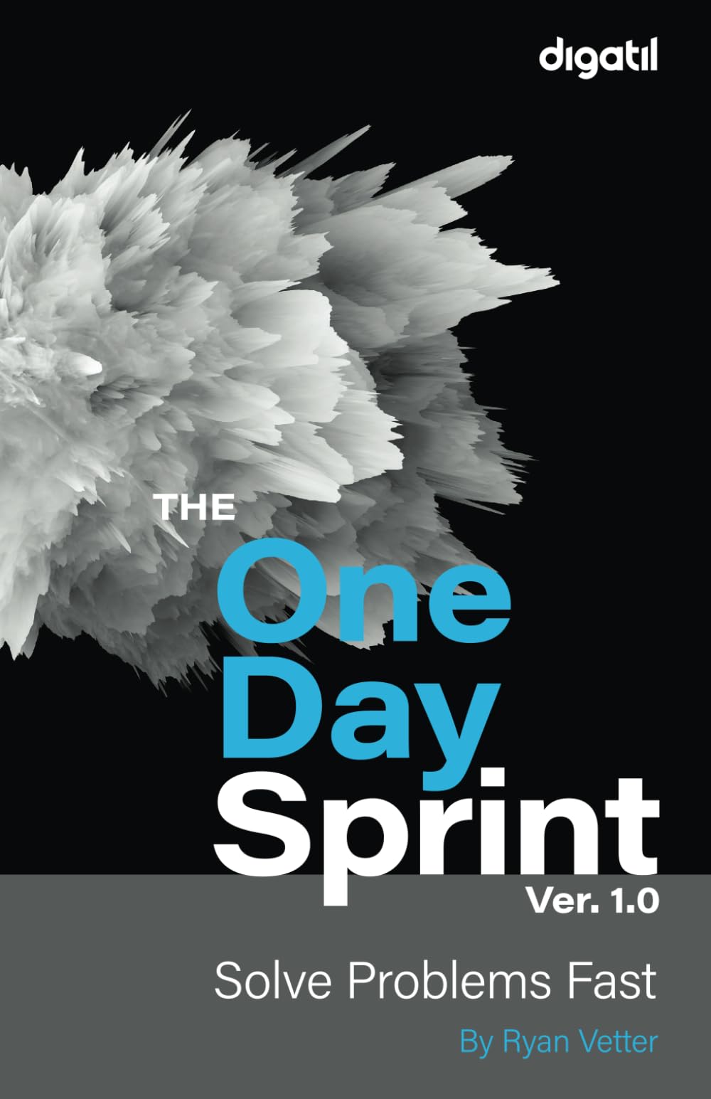 The One Day Sprint: Solve Problems Fast