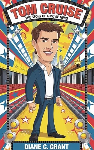TOM CRUISE: The Story of a Movie Hero