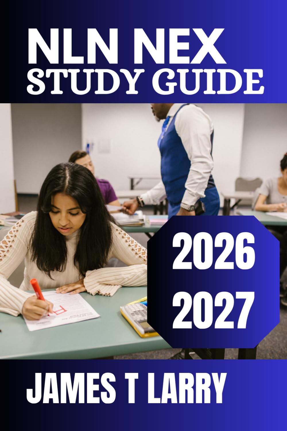 NLN NEX Study Guide 2026-2027: Exam Prep for the National League for Nursing Entrance Exam with 4 Full-Length Practice Tests, Practice Questions, ... for Verbal, Math, and Science Success