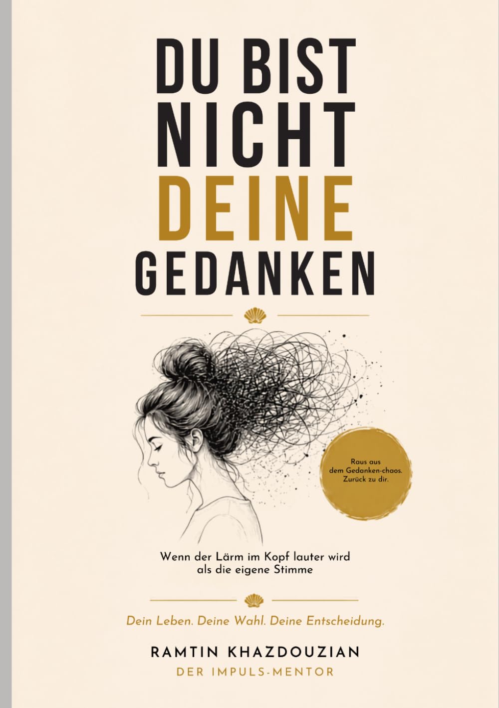 Du bist nicht deine Gedanken: Wenn der Lärm im Kopf lauter wird als die eigene Stimme
