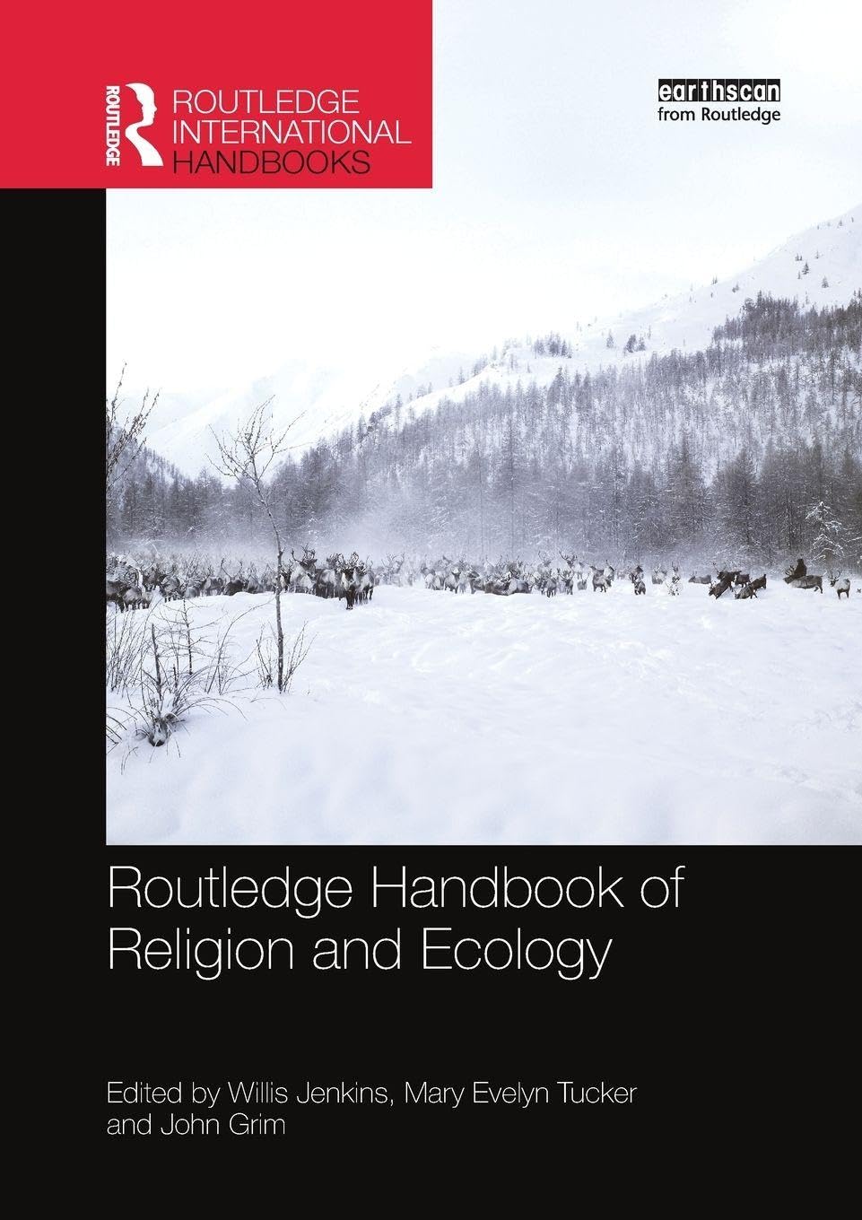 Routledge Handbook of Religion and Ecology (Routledge Environment and Sustainability Handbooks)