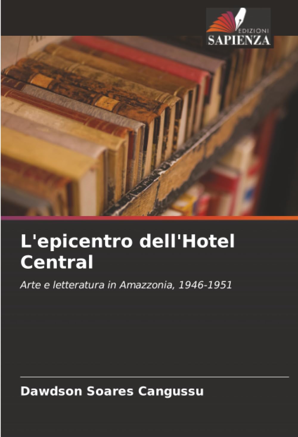 L'epicentro dell'Hotel Central: Arte e letteratura in Amazzonia, 1946-1951