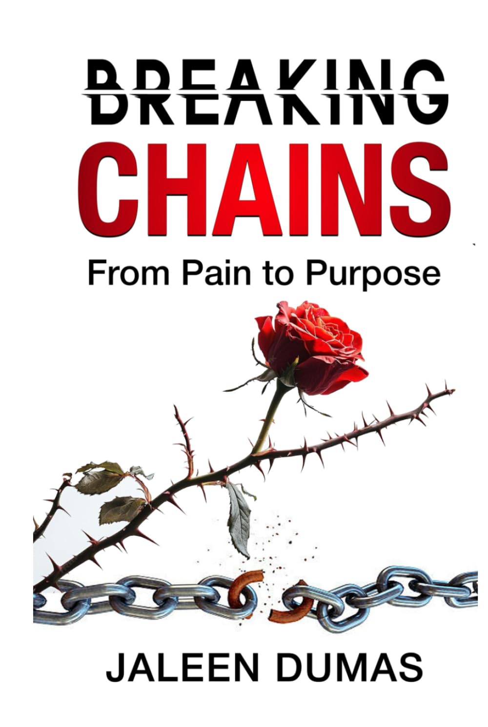 Breaking Chains: From Pain to Purpose