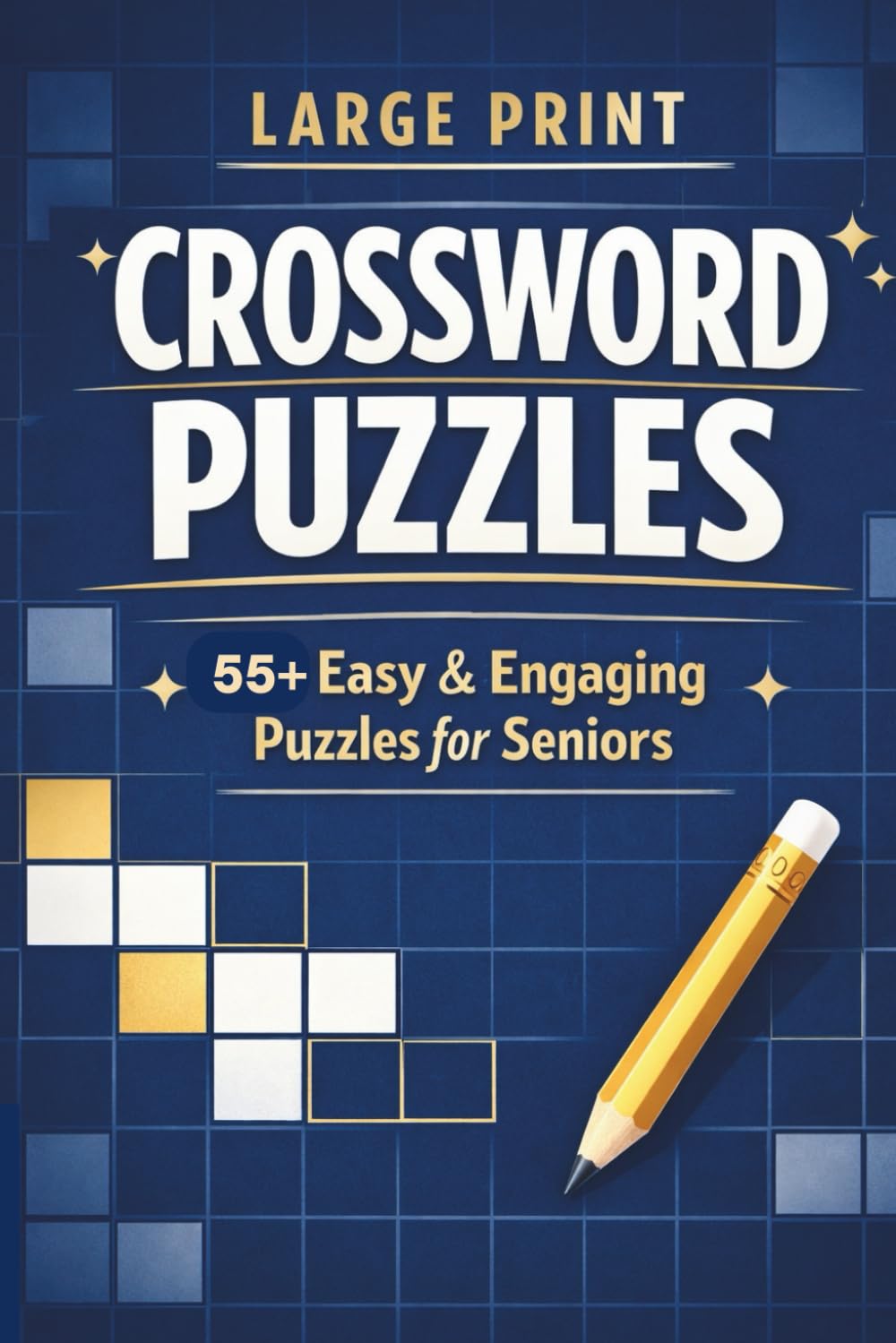 Large Print Crossword Puzzles for Adults & Seniors 6x9 Inch: 55+ Easy to Advanced Brain-Boosting Crosswords for Relaxation, Fun & Mental Fitness