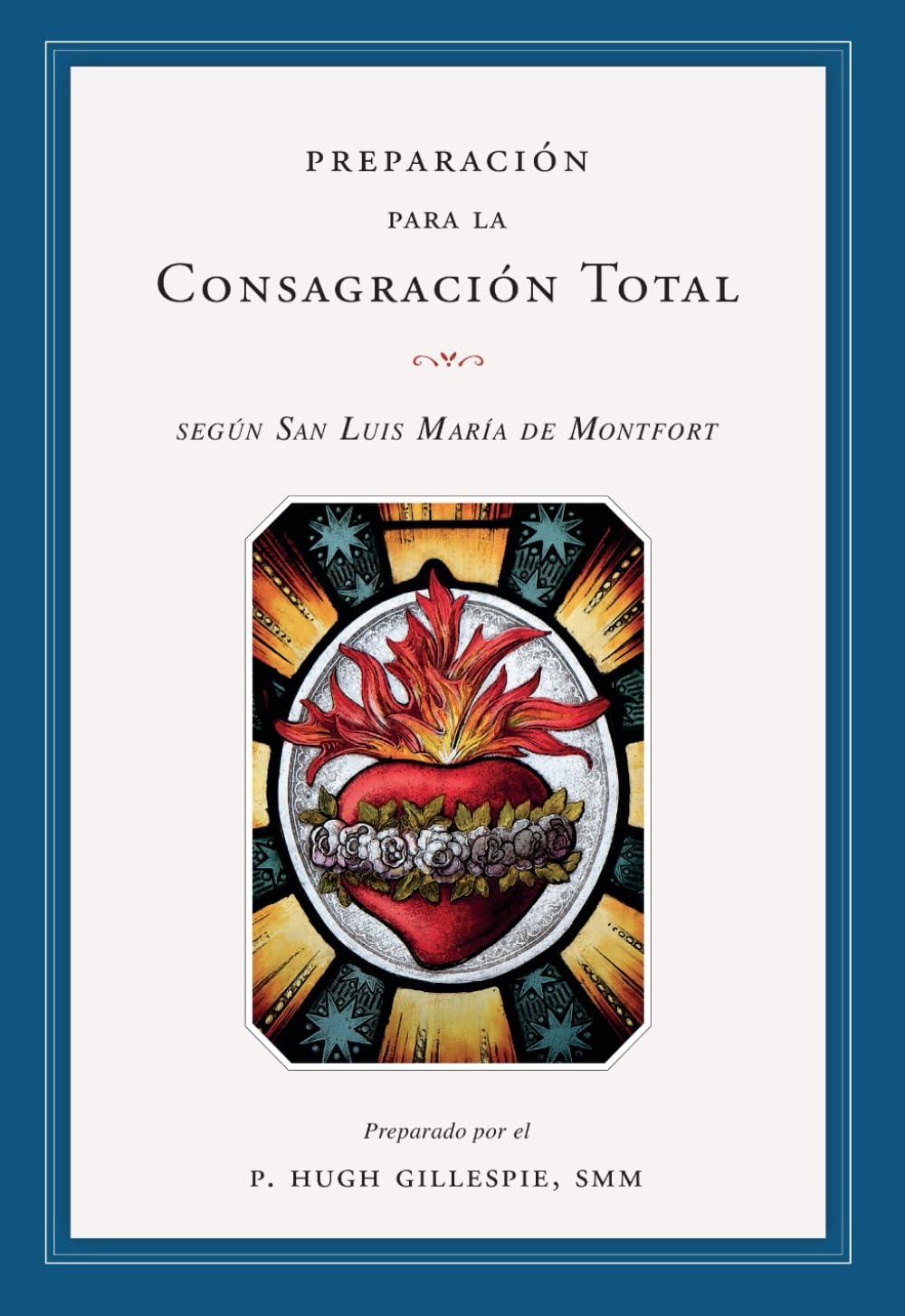 PREPARACIÓN PARA LA CONSAGRACIÓN TOTAL